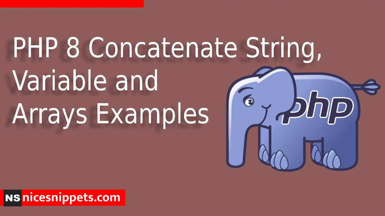 PHP 8 Concatenate String, Variable and Arrays Examples